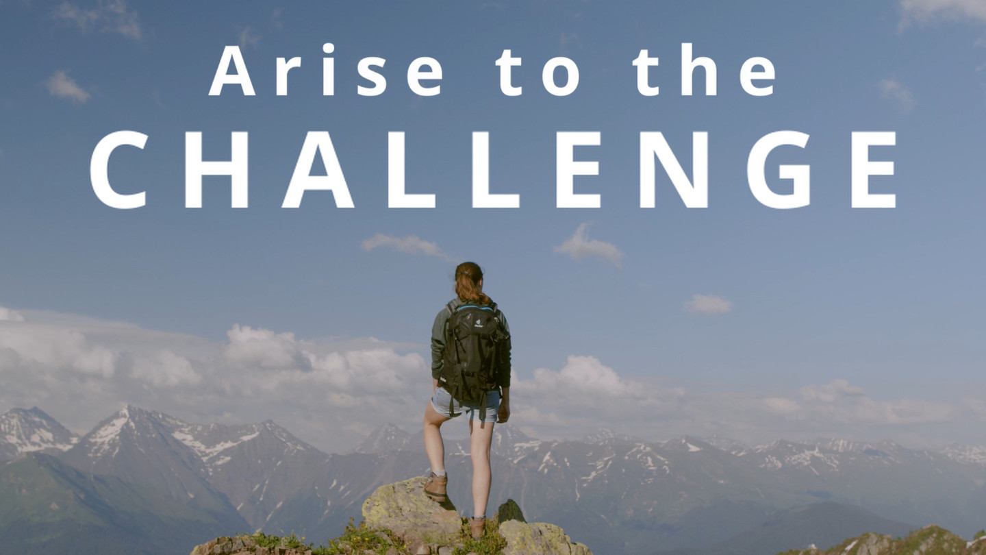 Arise to the Challenge